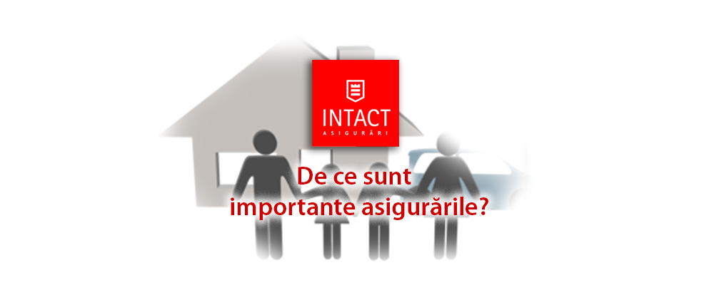 De ce asigurările sunt importante?